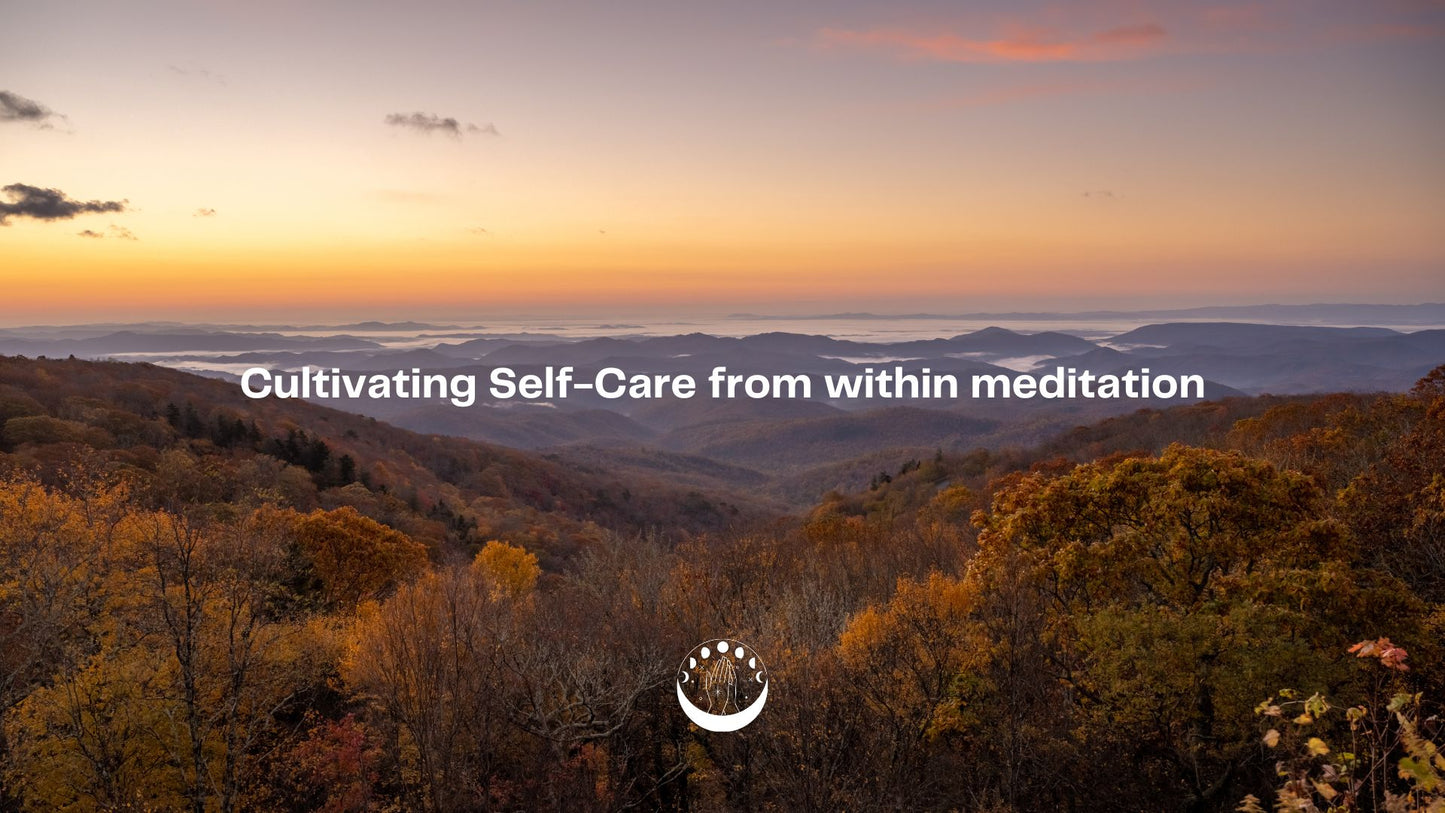 Free Cultivating Self-Care from Within Meditation